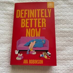 Definitely Better Now by Ava Robinson